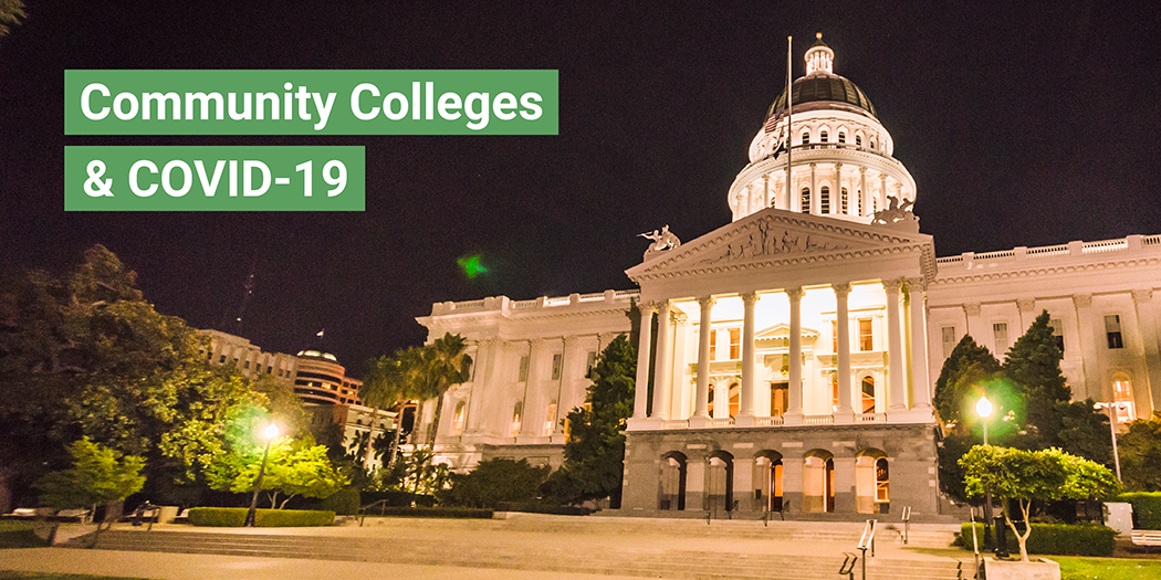 The California state house with the phrase Community Colleges and COVID-19 in green